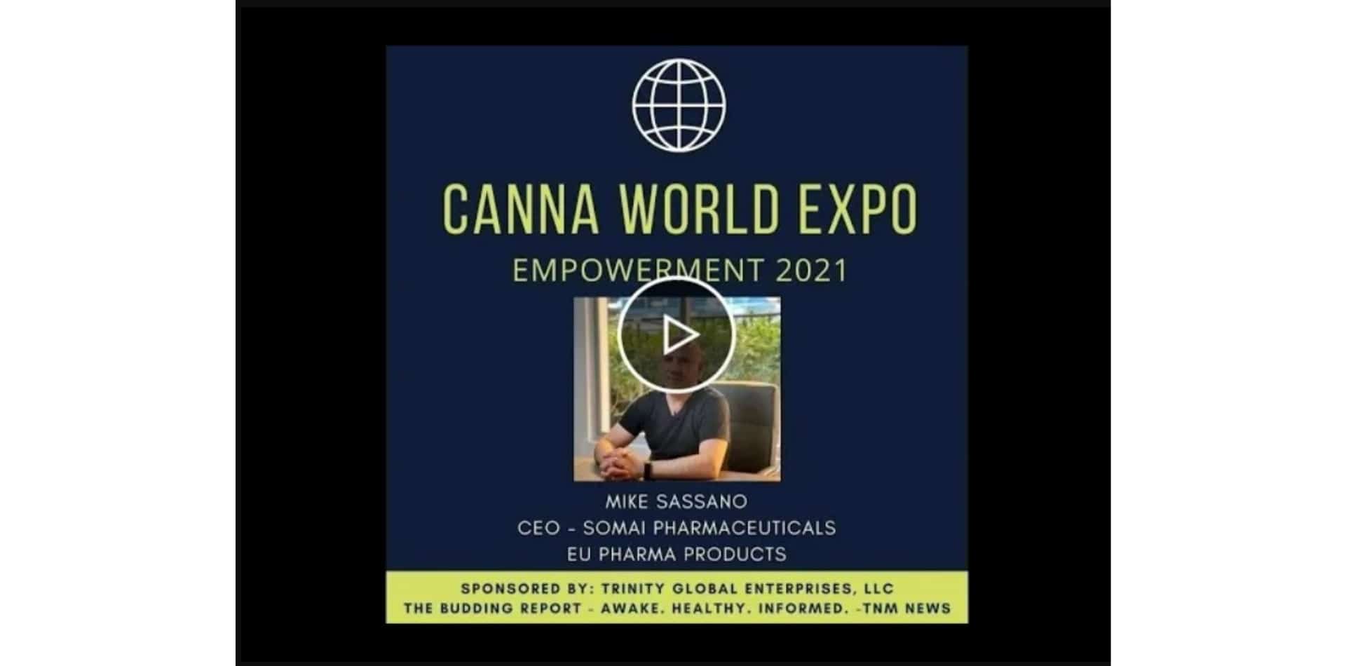 CANNA WORLD EXPO MISE À JOUR EUROPÉENNE SOMAI PHARMACEUTICALS CEO MICHAEL SASSANO