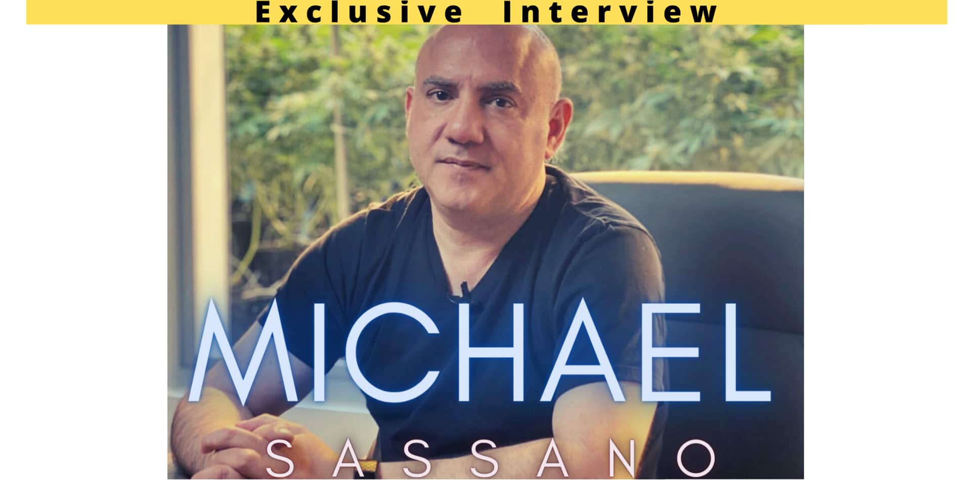 Michael Sassano Interview exclusive avec TheCelebrity.Online