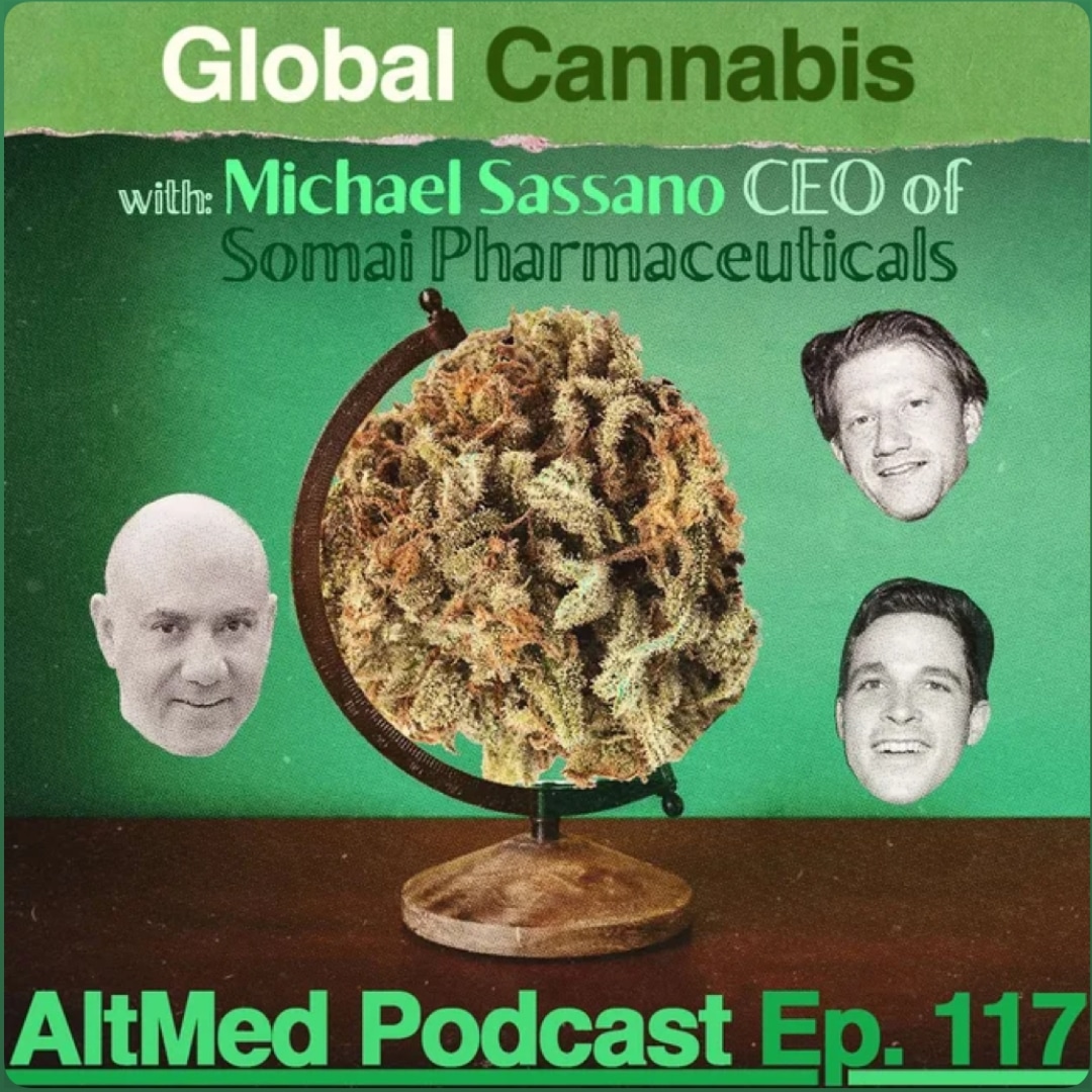 Le cannabis dans le monde : Michael Sassano, PDG et fondateur de Somai Pharmaceuticals (AltMed Ep.117)